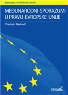 МЕЂУНАРОДНИ СПОРАЗУМИ У ПРАВУ ЕВРОПСКЕ УНИЈЕ